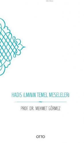 Hadis İlminin Temel Meseleleri