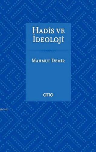 Hadis ve İdeoloji (Ciltli)