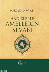 Hadislerle Amellerin Sevabı (Ciltli)