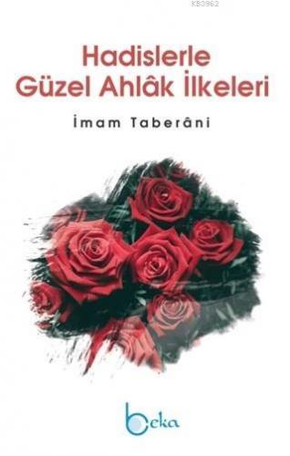 Hadislerle Güzel Ahlak İlkeleri; İmam Taberani