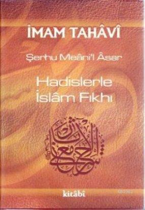 Hadislerle İslam Fıkhı (7 Cilt Takım, Şamua); Şerhu Meâni'l Âsar