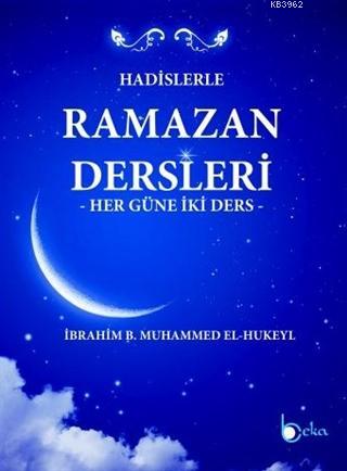 Hadislerle Ramazan Dersleri; Her Güne İki Ders