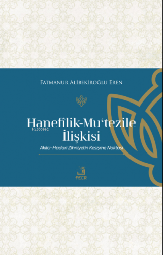 Hanefilik-Mu‘tezile İlişkisi