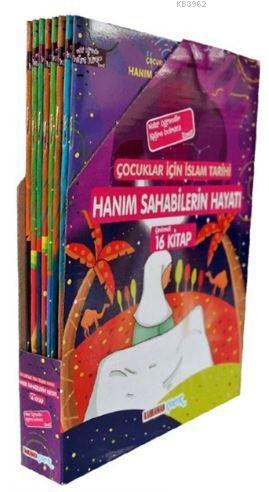 Hanım Sahabilerin Hayatı (16 Kitap Set); Çocuklar İçin İslam Tarihi