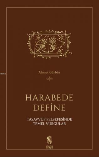 Harabede Define; Tasavvuf Felsefesinde Temel Vurgular