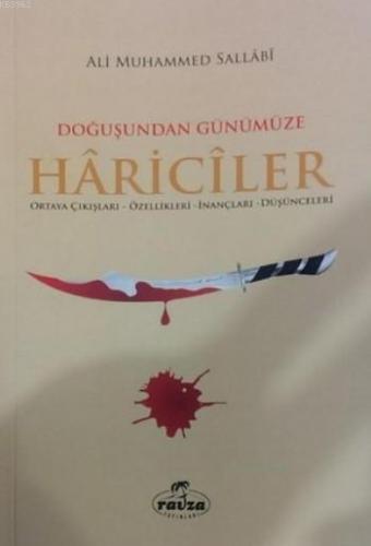 Hariciler; Ortaya Çıkışları-Özellikleri-İnançları-Düşünceleri