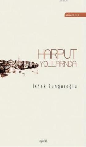 Harput Yollarında (4 Cilt 2 Kitap)