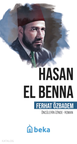 Hasan El Benna - Öncülerin İzinde