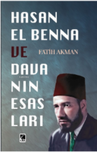 Hasan El Benna ve Davanın Esasları