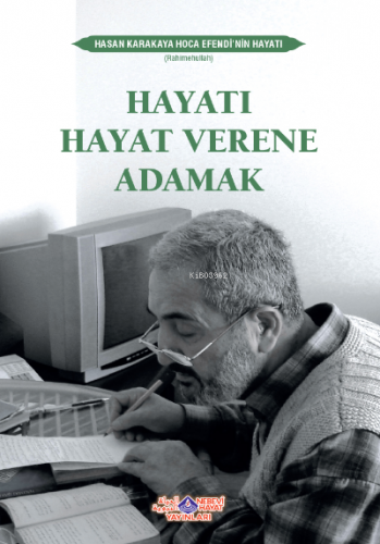 Hayatı Hayat Verene Adamak