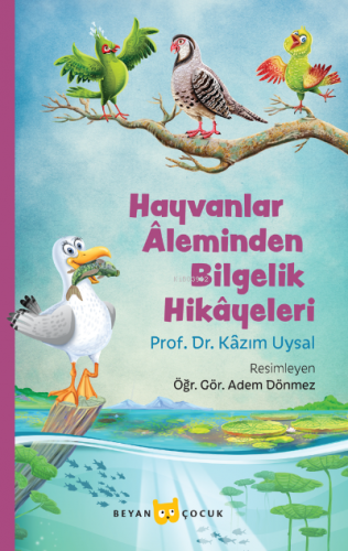 Hayvanlar Aleminden Bilgelik Hikayeleri