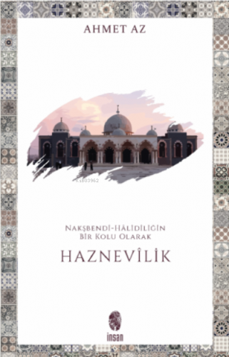 Haznevîlik;Nakşbendî-Hâlidîliğin Bir Kolu Olarak