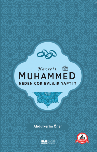 Hazreti Muhammed Neden Çok Evlilik Yaptı?