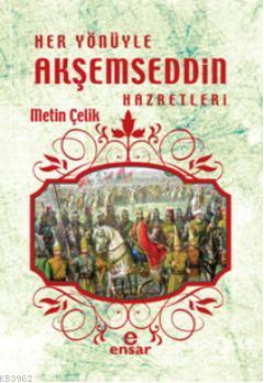 Her Yönüyle Akşemseddin Hazretleri