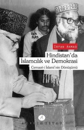 Hindistan'da İslamcılık ve Demokrasi; Cemaat-i İslami'nin Dönüşümü