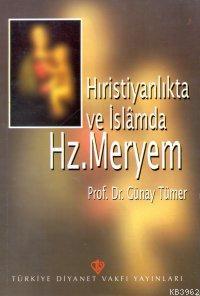 Hristiyanlıkta ve İslamda Hz. Meryem