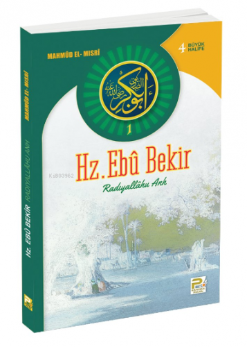 Hz. Ebu Bekir;Radıyallahu Anh