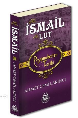 Hz. İsmail & Hz. Lut; Peygamberler Tarihi