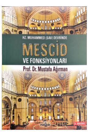 Hz. Muhammed (sav) Devrinde Mescid ve Fonksiyonlar