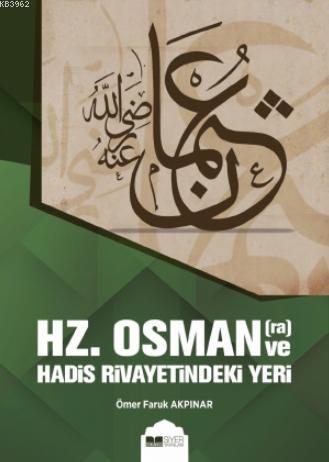 Hz Osman ve Hadis Rivayetindeki Yeri