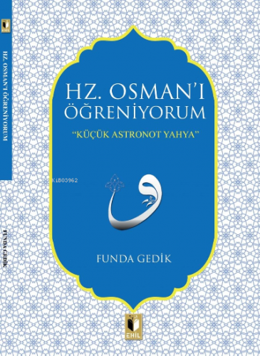 Hz. Osmanı Öğreniyorum