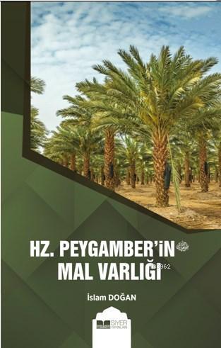 Hz. Peygamberin Mal Varlığı