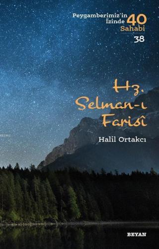 Hz. Selman-ı Farisi; Peygamberimiz'in İzinde 40 Sahabi/38