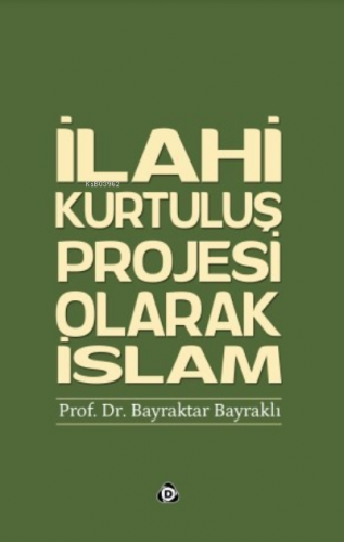 İlahi Kurtuluş Projesi Olarak İslam