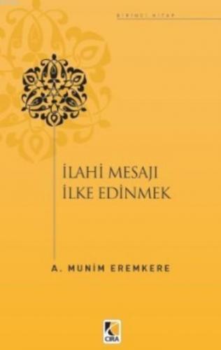 İlahi Mesajları İlke Edinmek