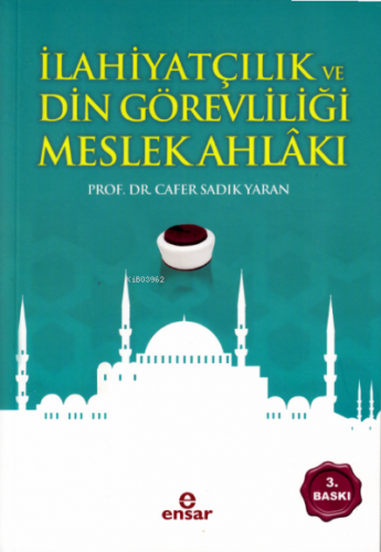 İlahiyatçılık ve Din Görevliliği Meslek Ahlakı