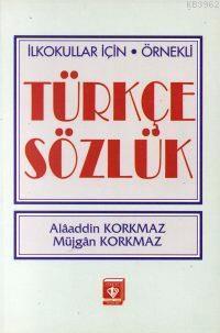 İlkokullar İçin Örnekli Türkçe Sözlük