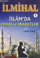 İlmihal 1 - İslam'da İman ve İbadetler