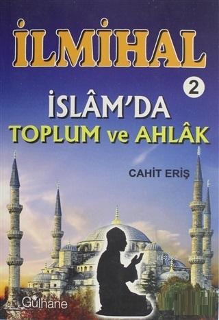 İlmihal 2 - İslam'da Toplum ve Ahlak