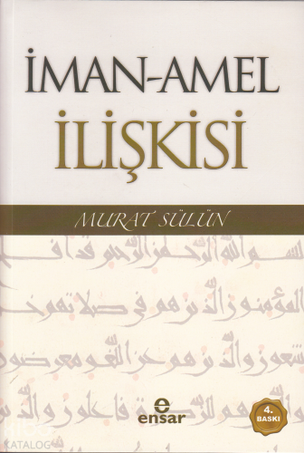 İman - Amel İlişkisi