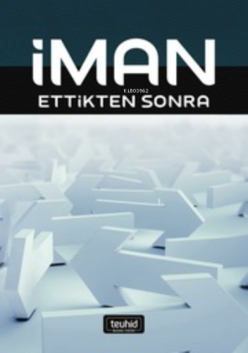 İman Ettikten Sonra