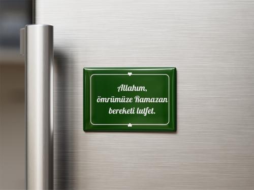 Magnet 17 ( Allah'ım ömrümüze Ramazan bereketi lutfet)