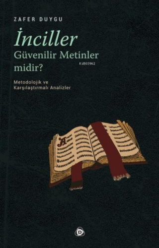 İnciller Güvenilir Metinler Midir ?;Metodolojik ve Karşılaştırmalı Ana