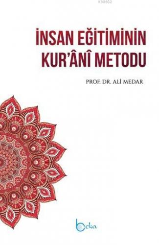 İnsan Eğitiminin Kur'ânî Metodu