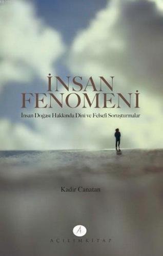 İnsan Fenomeni; İnsan Doğası Hakkında Dini ve Felsefi Soruşturmalar