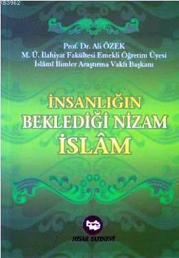 İnsanlığın Beklediği Nizam İslam