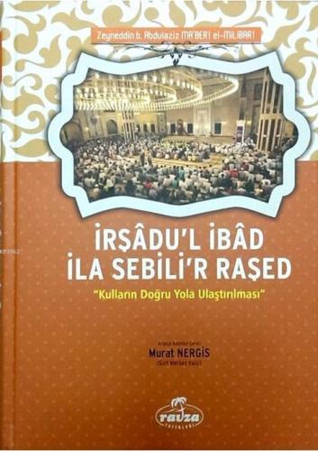 İrşâdu'l İbâd İla Sebili'r Raşed; Kulların Doğru Yola Ulaştırılması