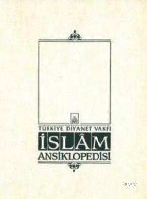 İslam Ansiklopedisi 41. Cilt; (Tevekkül - Tüsteri)