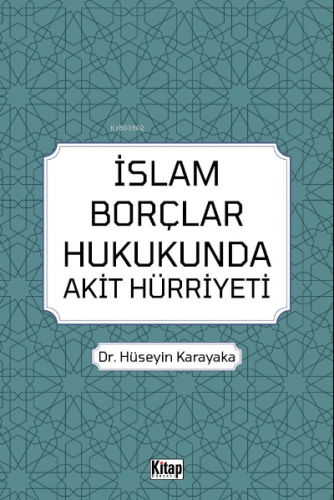 İslam Borçlar Hukukunda Akit Hürriyeti