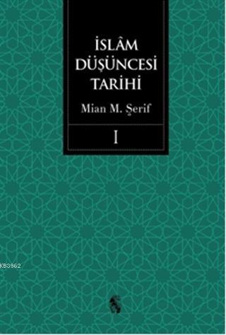 İslam Düşüncesi Tarihi 1 (Ciltli)