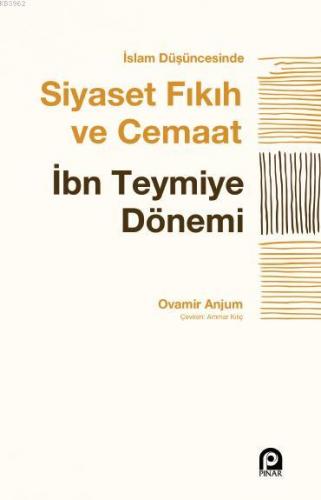 İslam Düşüncesinde Siyaset, Fıkıh ve Cemaat; İbn Teymiye Dönemi