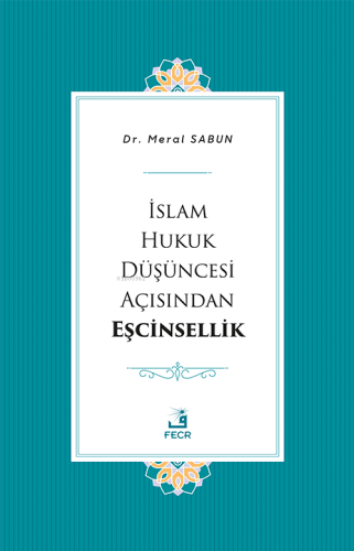 İslam Hukuk Düşüncesi Açısından Eşcinsellik