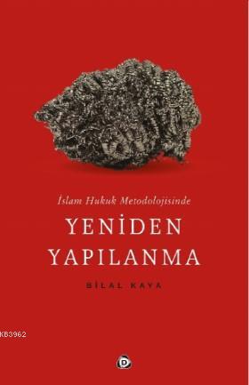 İslam Hukuk Metodolojisinde Yeniden Yapılanma