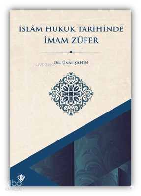 İslam Hukuk Tarihinde İmam Züfer
