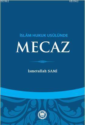 İslam Hukuk Usulünde Mecaz