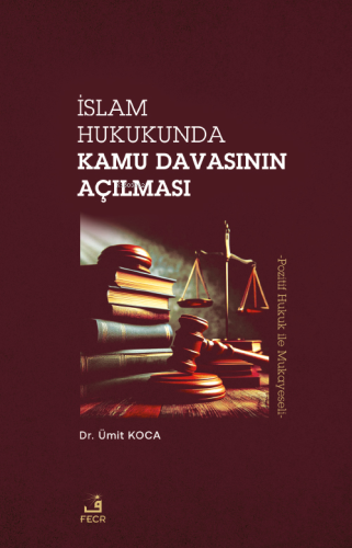 İslam Hukukunda Kamu Davasının Açılması